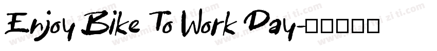 Enjoy Bike To Work Day字体转换